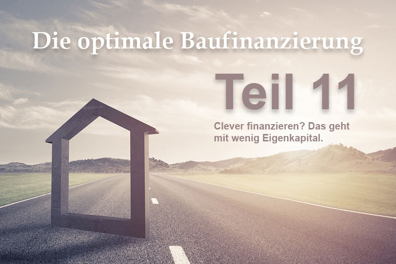 Optimale Baufinanzierung – Teil 11 → FMH.de